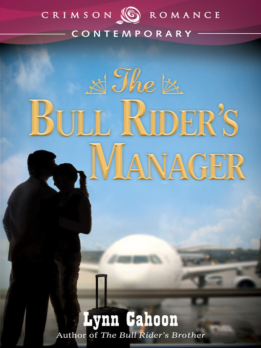 Title details for The Bull Rider's Manager by Lynn Cahoon - Available
